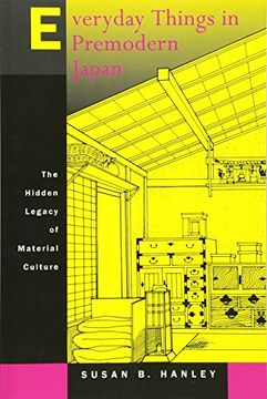 portada Everyday Things in Premodern Japan: The Hidden Legacy of Material Culture (in English)
