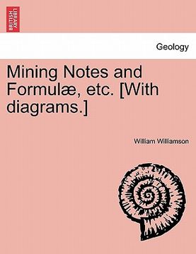 portada mining notes and formulae, etc. [with diagrams.] (en Inglés)