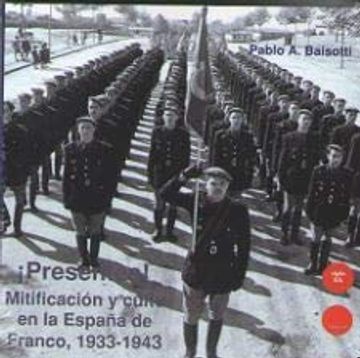 portada Presentes! Mitificacion y Culto en la España de Franco, 1933-1943