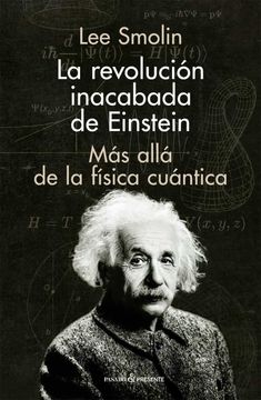 portada La Revolucion Inacabada de Einstein: Mas Alla de la Fisica Cuantica (in Spanish)