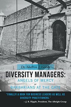 portada Diversity Managers: Angels of Mercy or Barbarians at the Gate: An Evidence-Based Assessment of the Relationship Between Diversity Manageme (en Inglés)