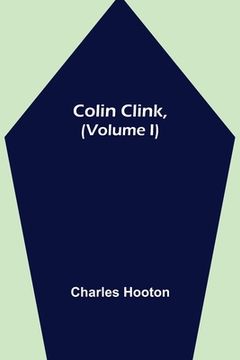 portada Colin Clink, (Volume I) (in English)