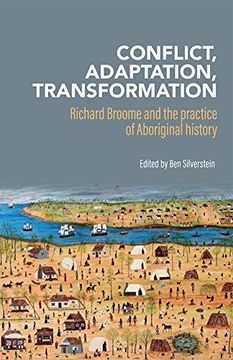 portada Conflict, Adaptation, Transformation: Richard Broome and the Practice of Aboriginal History (en Inglés)