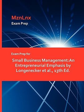 portada exam prep for small business management: an entrepreneurial emphasis by longenecker et al., 13th ed. (in English)