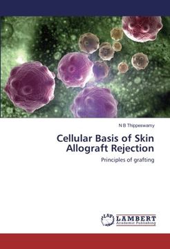portada Cellular Basis of Skin Allograft Rejection: Principles of Grafting (en Inglés)