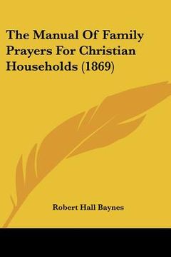 portada the manual of family prayers for christian households (1869) (en Inglés)