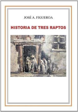 portada Historia de Tres Raptos (in Spanish)