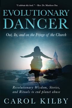 portada Evolutionary Dancer: Out, in, and on the Fringe of the Church 