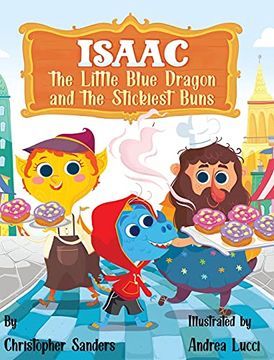 portada Isaac the Little Blue Dragon and the Stickiest Buns (in English)