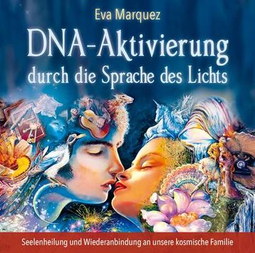 portada Dna-Aktivierung Durch die Sprache des Lichts: Seelenheilung und Wiederanbindung an Unsere Kosmische Familie (en Alemán)