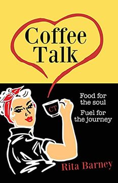 portada Coffee Talk: Food for the Soul Fuel for the Journey (en Inglés)