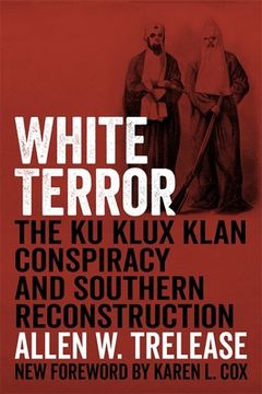 portada White Terror: The Ku Klux Klan Conspiracy and Southern Reconstruction (en Inglés)