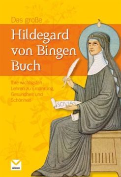 portada Das große Hildegard von Bingen Buch: Ihre wichtigsten Lehren zu Ernährung, Gesundheit und Schönheit (en Alemán)