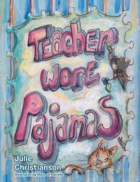 portada Teacher Wore Pajamas (en Inglés)