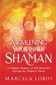 portada Awakening Your Inner Shaman: A Woman'S Journey of Self-Discovery Through the Medicine Wheel (in English)