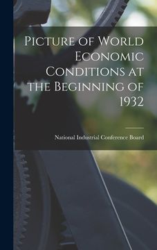portada Picture of World Economic Conditions at the Beginning of 1932 (en Inglés)
