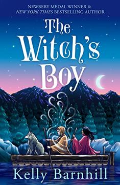 portada The Witch'S Boy: From the Author of the Girl who Drank the Moon (en Inglés)