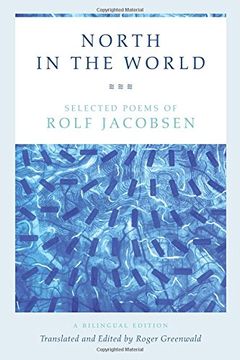 portada North in the World: Selected Poems of Rolf Jacobsen, A Bilingual Edition