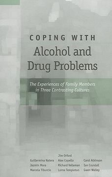 portada coping with drug and alcohol problems: the experiences of family members in three contrasting cultures