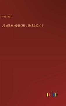 portada De vita et operibus Jani Lascaris (in French)