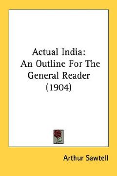 portada actual india: an outline for the general reader (1904) (en Inglés)