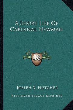 portada a short life of cardinal newman (en Inglés)