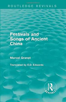 portada Festivals and Songs of Ancient China (Routledge Revivals) (en Inglés)