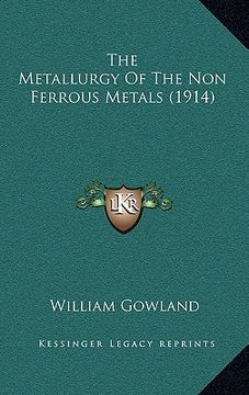 portada the metallurgy of the non ferrous metals (1914)