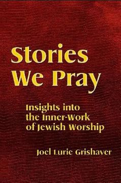 portada stories we pray: insights into the inner-work of jewish worship (en Inglés)