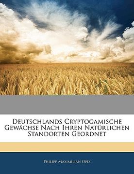 portada Deutschlands Cryptogamische Gewachse Nach Ihren Naturlichen Standorten Geordnet (in German)
