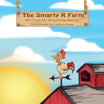 portada The Smarty R Farm: Exploring phonics patterns: consonant r & vowel + r