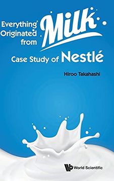 portada Everything Originated From Milk: Case Study of Nestle (in English)