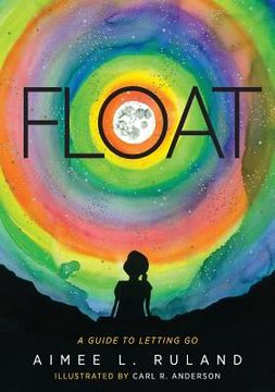 portada Float: A Guide to Letting Go (in English)