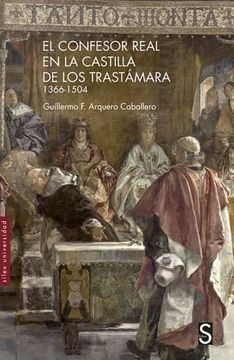 portada El Confesor Real en la Castilla de los Trastámara 1366-1504 (Sílex Universidad)