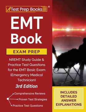 portada EMT Book Exam Prep: NREMT Study Guide and Practice Test Questions for the EMT Basic Exam (Emergency Medical Technician) [3rd Edition] (en Inglés)