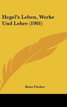portada hegel's leben, werke und lehre (1901)