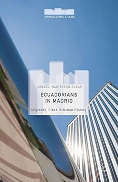 portada Ecuadorians in Madrid: Migrants' Place in Urban History (Hispanic Urban Studies) (in English)