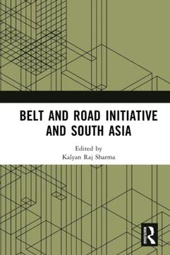 portada Belt and Road Initiative and South Asia (en Inglés)