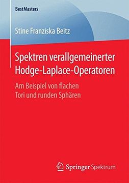 portada Spektren Verallgemeinerter Hodge-Laplace-Operatoren: Am Beispiel von Flachen Tori und Runden Sphären (Bestmasters) (en Alemán)