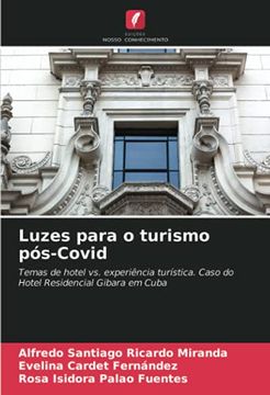 portada Luzes Para o Turismo Pós-Covid: Temas de Hotel vs. Experiência Turística. Caso do Hotel Residencial Gibara em Cuba (en Portugués)