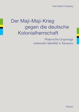 portada Der Maji-Maji-Krieg Gegen Die Deutsche Kolonialherrschaft: Historische Ursprunge Nationaler Identitat in Tansania (en Alemán)