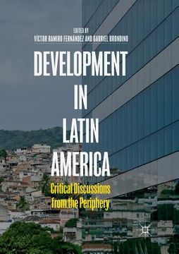 portada Development in Latin America: Critical Discussions from the Periphery (en Inglés)