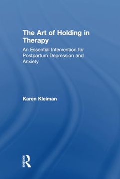 portada The art of Holding in Therapy: An Essential Intervention for Postpartum Depression and Anxiety (in English)