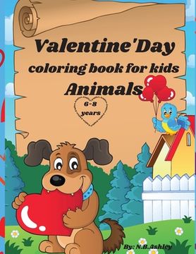 portada Valentine's day colorink book for kids animals: 60 images with cute and in love animals, for girls and boys, fun images for Valentine's Day. Gift suit