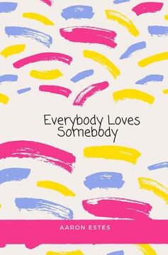 portada Everybody Loves Somebody (en Inglés)