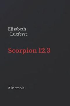 portada Scorpion 12.3: A Memoir (en Inglés)
