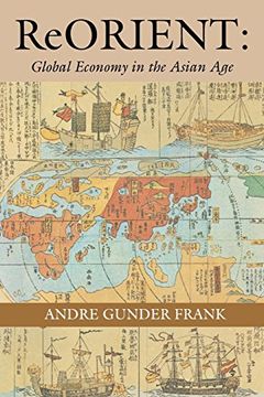 portada Reorient: Global Economy in the Asian age (en Inglés)