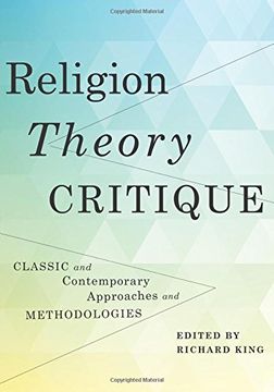 portada Religion, Theory, Critique: Classic and Contemporary Approaches and Methodologies (en Inglés)