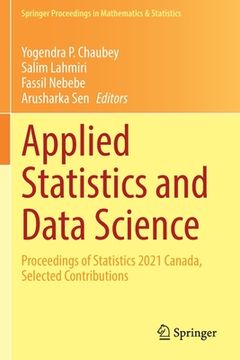 portada Applied Statistics and Data Science: Proceedings of Statistics 2021 Canada, Selected Contributions (en Inglés)