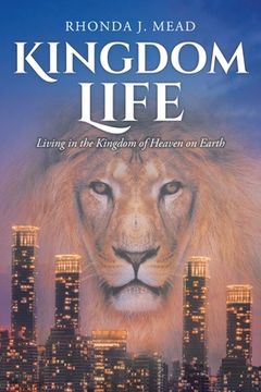 portada Kingdom Life: Living in the Kingdom of Heaven on Earth (en Inglés)
